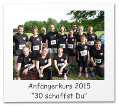 Anfängerkurs 2015 “30 schaffst Du”